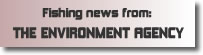 Coarse Fishing News from The Environment Agency Coarse Fishing News from The Environment Agency